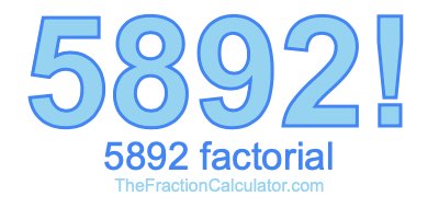 5892 Factorial