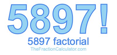 5897 Factorial