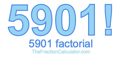 5901 Factorial