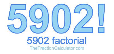 5902 Factorial
