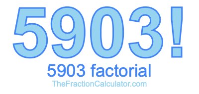 5903 Factorial