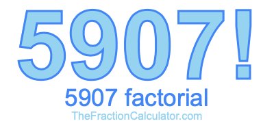 5907 Factorial