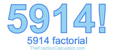 5914 Factorial