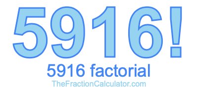 5916 Factorial
