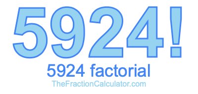 5924 Factorial