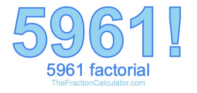 Factorial of 5961 5961 Factorial