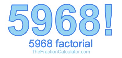 5968 Factorial