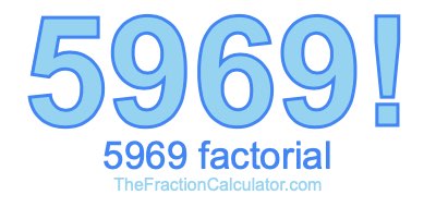 Factorial of 5969 5969 Factorial