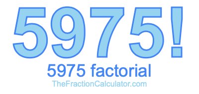 Factorial of 5975 5975 Factorial