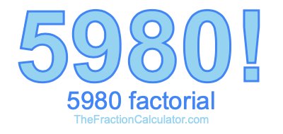 Factorial of 5980 5980 Factorial