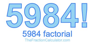 5984 Factorial