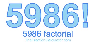 5986 Factorial