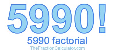 Factorial of 5990 5990 Factorial