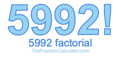 Factorial of 5992 5992 Factorial