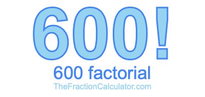 Factorial of 600 600 Factorial