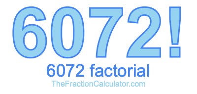 Factorial of 6072 6072 Factorial