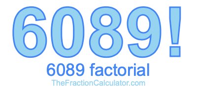 6089 Factorial
