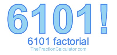 6101 Factorial