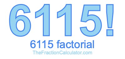 6115 Factorial