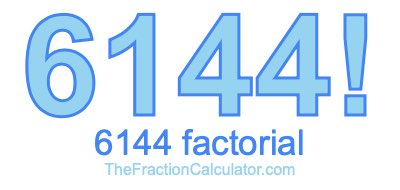 6144 Factorial
