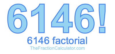 6146 Factorial