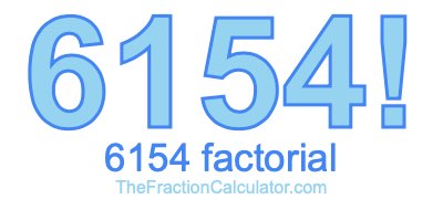 Factorial of 6154 6154 Factorial
