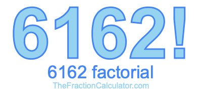 6162 Factorial