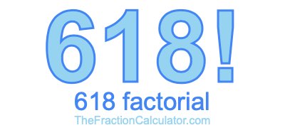 Factorial of 618 618 Factorial
