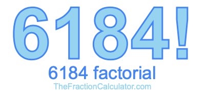 Factorial of 6184 6184 Factorial