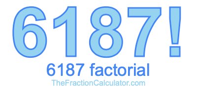 Factorial of 6187 6187 Factorial