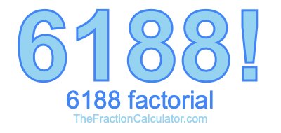 6188 Factorial