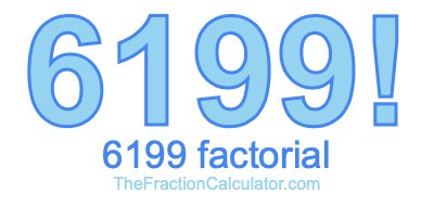 Factorial of 6199 6199 Factorial