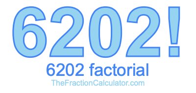 6202 Factorial