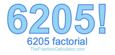 Factorial of 6205 6205 Factorial