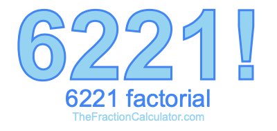 Factorial of 6221 6221 Factorial