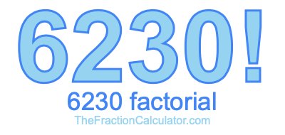 6230 Factorial