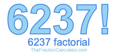 6237 Factorial