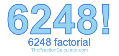 Factorial of 6248 6248 Factorial