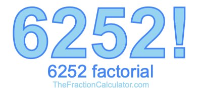 6252 Factorial
