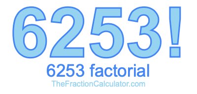 6253 Factorial