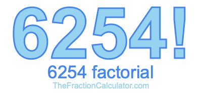 6254 Factorial