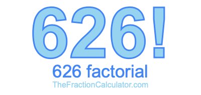 Factorial of 626 626 Factorial