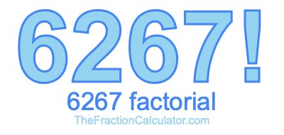 Factorial of 6267 6267 Factorial