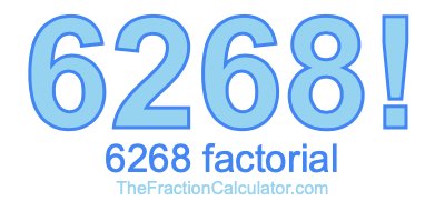 Factorial of 6268 6268 Factorial