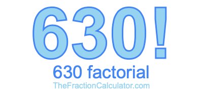 Factorial of 630 630 Factorial