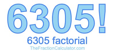 6305 Factorial