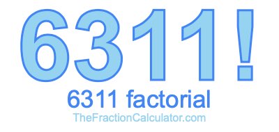 6311 Factorial