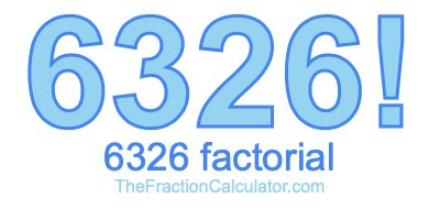 6326 Factorial