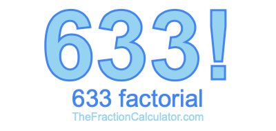 Factorial of 633 633 Factorial