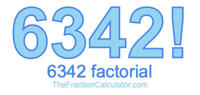 6342 Factorial